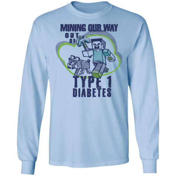 Mining Out Way Out Of Type 1 Diabetes T-Shirts, Hoodies, Sweater