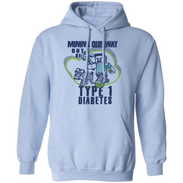 Mining Out Way Out Of Type 1 Diabetes T-Shirts, Hoodies, Sweater