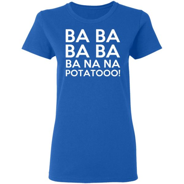 Minions Ba Ba Ba Ba Ba Na Na Potatooo T-Shirts, Hoodies, Sweater