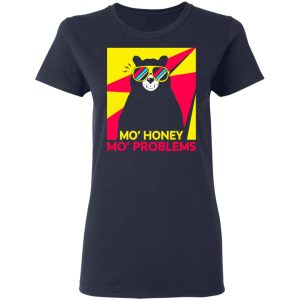 Mo Honey Mo Problems Shirt 3
