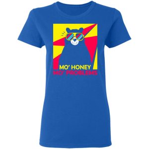 Mo Honey Mo Problems Shirt 4