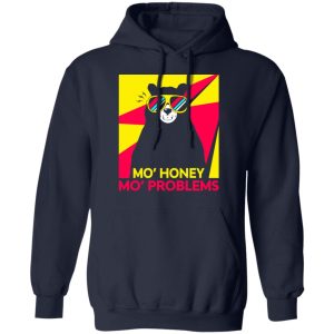 Mo Honey Mo Problems Shirt 7