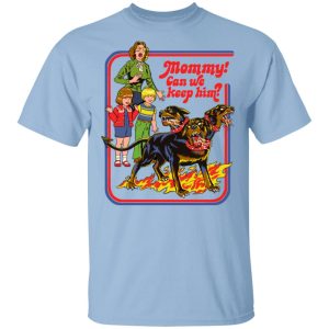 Mommy! Can We Keep Him T-Shirts, Hoodies, Sweatshirt Mommy! Can We Keep Him T-Shirts, Hoodies, Sweatshirt