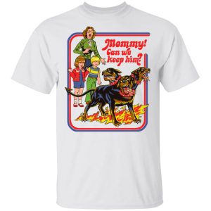 Mommy! Can We Keep Him T Shirts Hoodies Sweatshirt 8