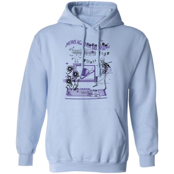 Moms Against Browsing Serenade Your Plants T-Shirts, Hoodies, Sweatshirt
