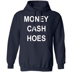 Money Cash Hoes T Shirts 7