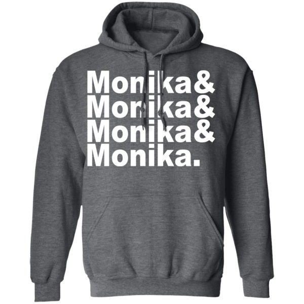 Monika &amp Monika &amp Monika &amp Monika T-Shirts, Hoodies, Sweater