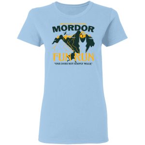 Mordor Fun Run One Dose Not Simply Walk Shirt Mordor Fun Run One Dose Not Simply Walk Shirt
