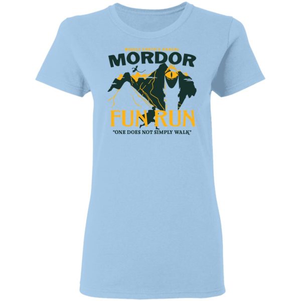 Mordor Fun Run One Dose Not Simply Walk Shirt