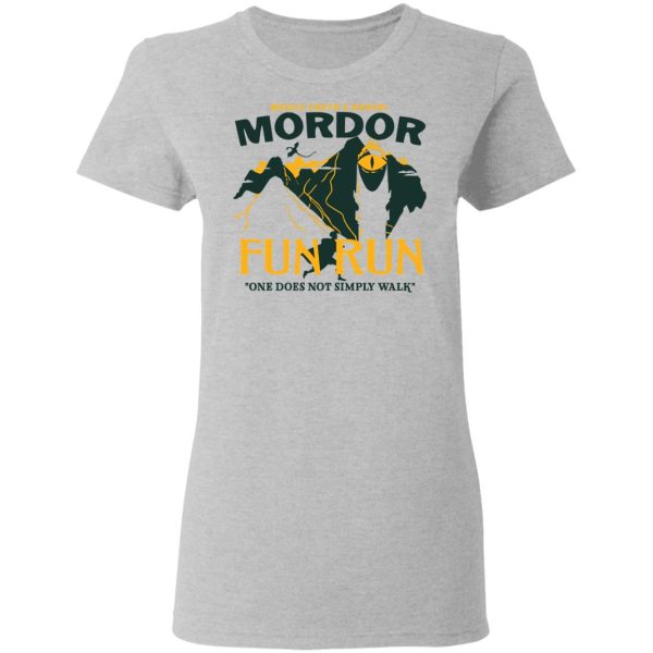 Mordor Fun Run One Dose Not Simply Walk Shirt