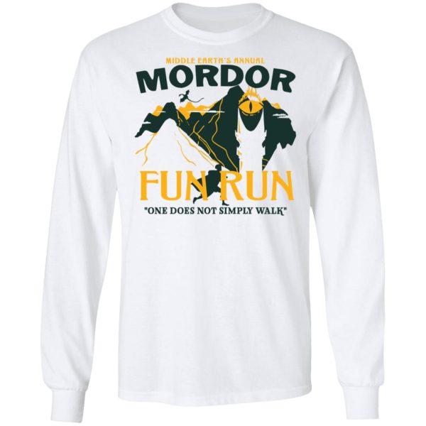 Mordor Fun Run One Dose Not Simply Walk Shirt