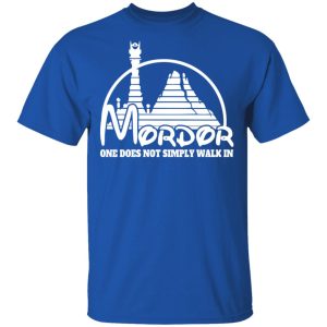 Mordor One Does Not Simply Walk In T-Shirts, Hoodies, Sweater 3 Mordor One Does Not Simply Walk In T Shirts Hoodies Sweater 12