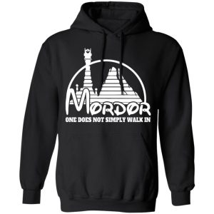 Mordor One Does Not Simply Walk In T-Shirts, Hoodies, Sweater 9 Mordor One Does Not Simply Walk In T Shirts Hoodies Sweater 6