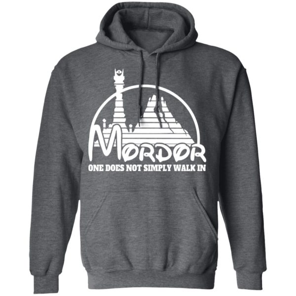 Mordor One Does Not Simply Walk In T-Shirts, Hoodies, Sweater