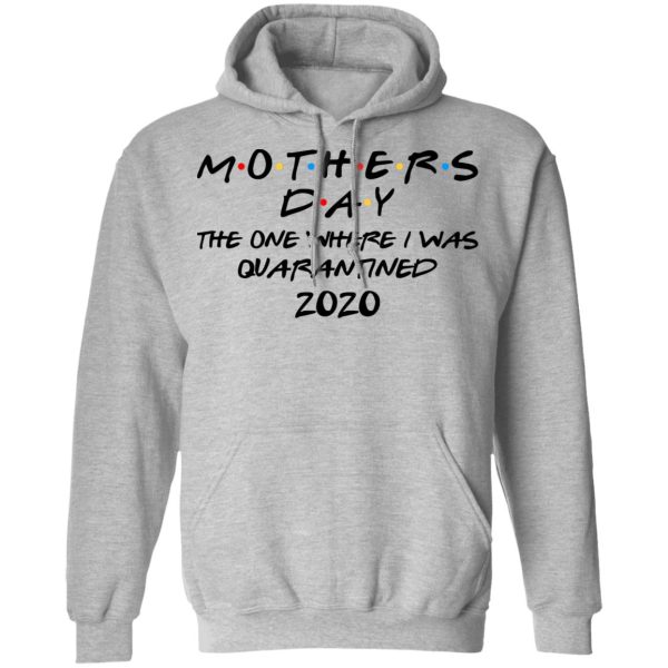 Mothers Day The One Where I Was Quarantined 2020 T-Shirts