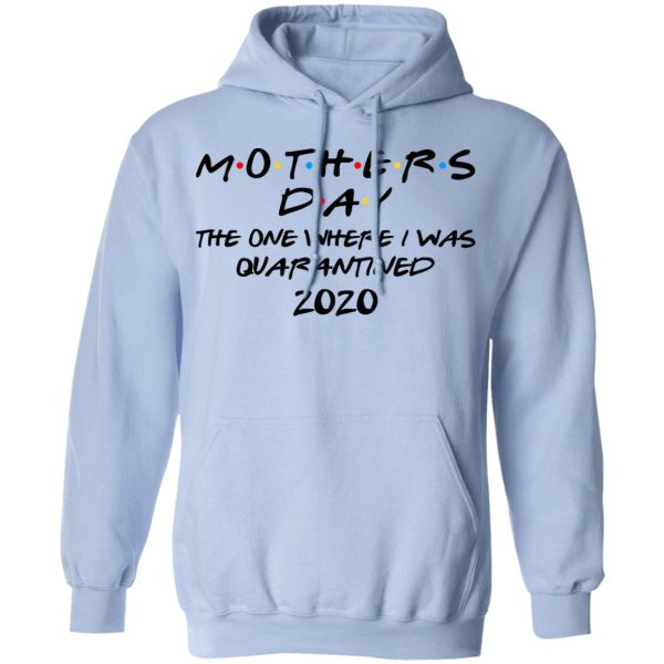 Mothers Day The One Where I Was Quarantined 2020 T-Shirts