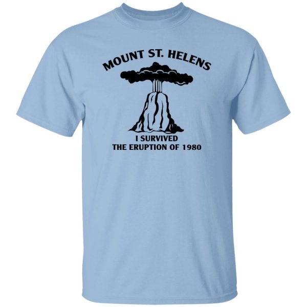 Mount St. Helens I Survived The Eruption Of 1980 T-Shirts, Hoodies