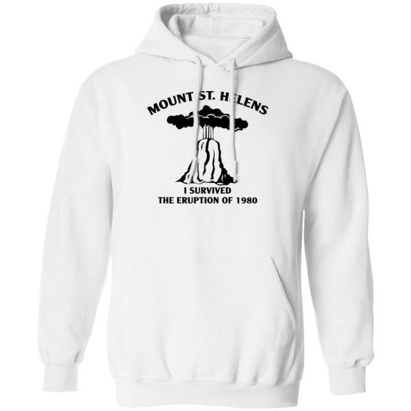 Mount St. Helens I Survived The Eruption Of 1980 T-Shirts, Hoodies