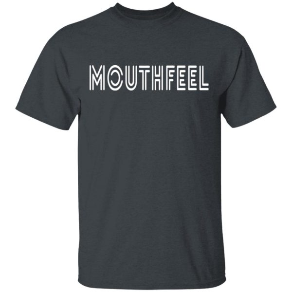 Mouthfeel Shirt