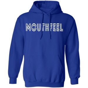 Mouthfeel Shirt 9