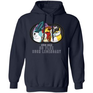 Much Roam So Flee Such Legendary T-Shirts, Hoodies, Sweater 10 Much Roam So Flee Such Legendary T Shirts Hoodies Sweater 7