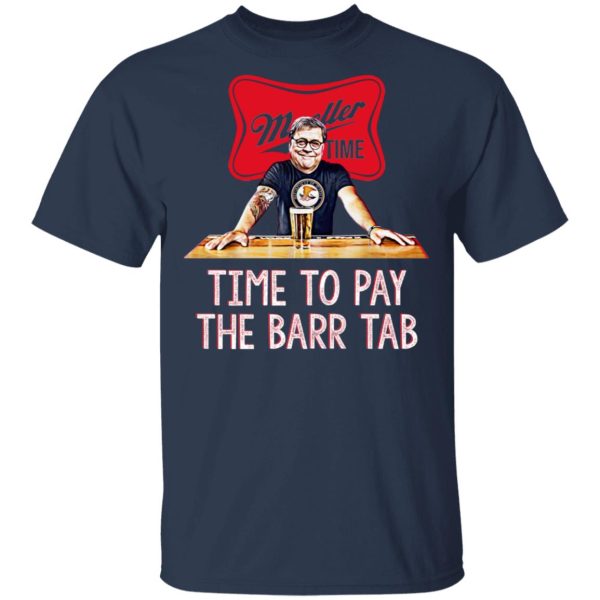 Mueller Time Time To Pay The Barr Tab Shirt