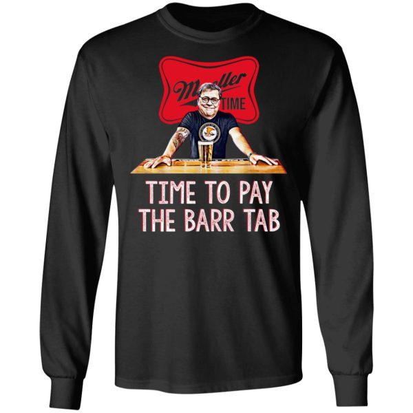 Mueller Time Time To Pay The Barr Tab Shirt