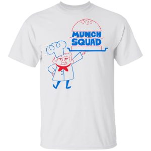 Munch Squad T-Shirts 10 Munch Squad T Shirts 8