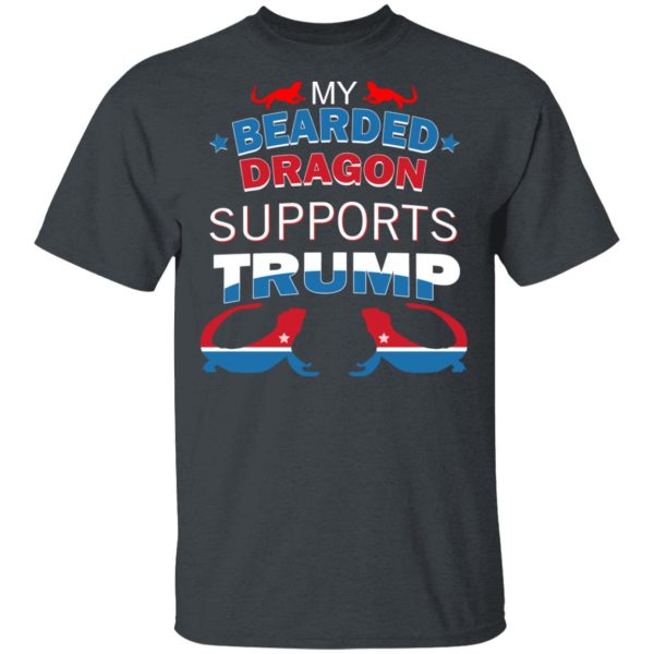 My Bearded Dragon Supports Donald Trump T-Shirts, Hoodies, Sweater