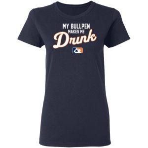 My Bullpen Makes Me Drunk T Shirts Hoodies Sweatshirt 12