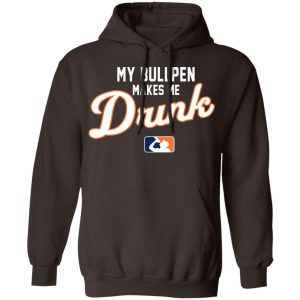 My Bullpen Makes Me Drunk T Shirts Hoodies Sweatshirt 4