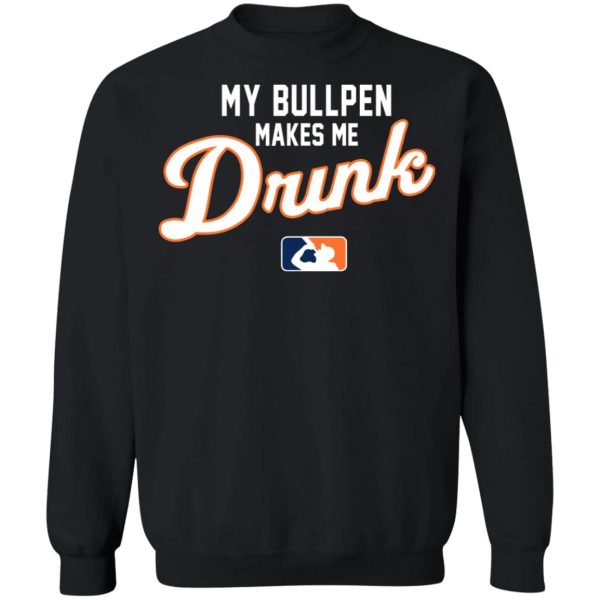 My Bullpen Makes Me Drunk T-Shirts, Hoodies, Sweatshirt