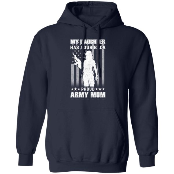 My Daughter Has Your Back Proud Army Mom T-Shirts