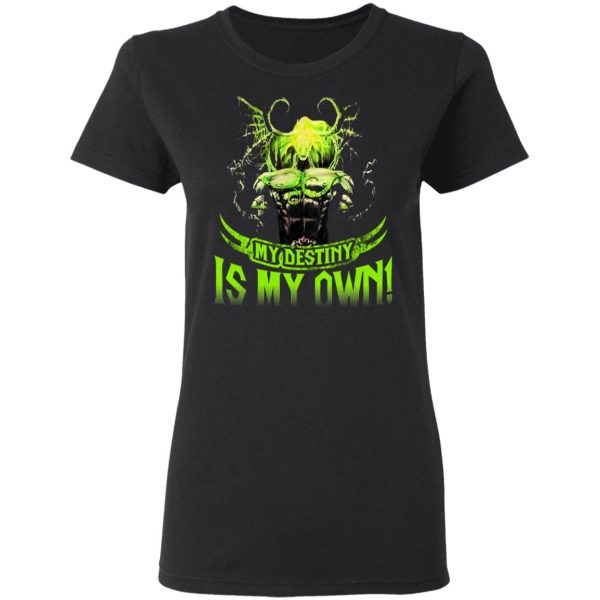 My Destiny Is My Own T-Shirts, Hoodies, Sweatshirt