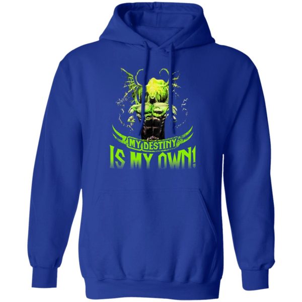 My Destiny Is My Own T-Shirts, Hoodies, Sweatshirt