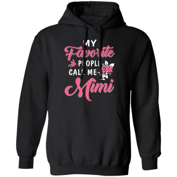 My Favorite People Call Me Mimi Mother’s Day Gift T-Shirts