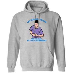 My Tummy Hurts And I’m Mad At The Government T-Shirts, Hoodies, Sweater My Tummy Hurts And I’m Mad At The Government T-Shirts, Hoodies, Sweater