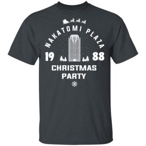 Nakatomi Plaza 1988 Christmas Party T-Shirts, Hoodies, Sweater Nakatomi Plaza 1988 Christmas Party T-Shirts, Hoodies, Sweater