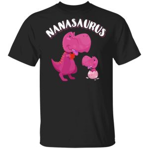 Nanasaurus Rex Nana Saurus Rex T-Shirts, Hoodies, Sweater Nanasaurus Rex Nana Saurus Rex T-Shirts, Hoodies, Sweater