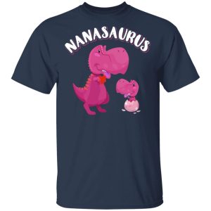 Nanasaurus Rex Nana Saurus Rex T Shirts Hoodies Sweater 11