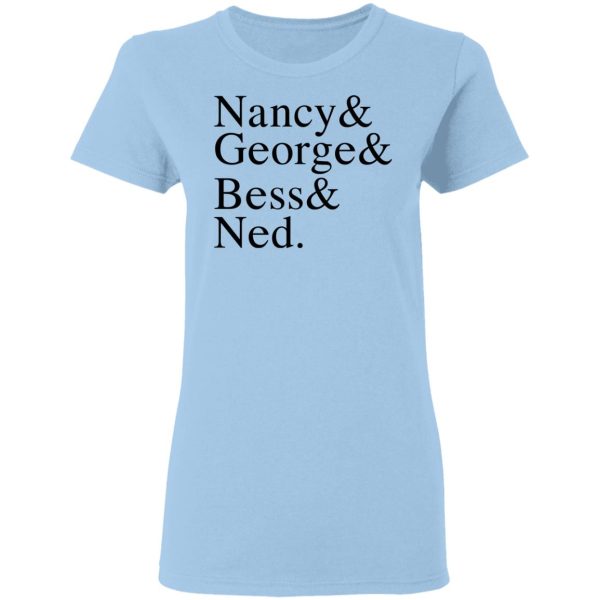 Nancy &amp George &amp Bess &amp Ned T-Shirts, Hoodies, Sweater