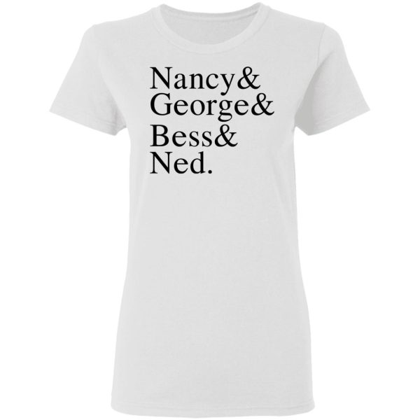 Nancy &amp George &amp Bess &amp Ned T-Shirts, Hoodies, Sweater