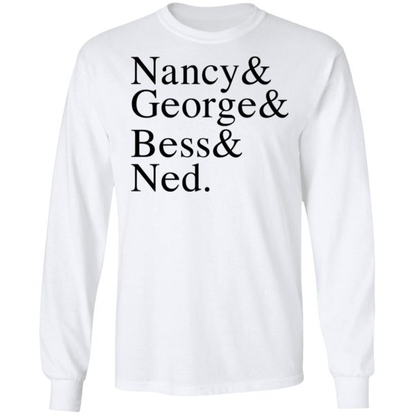 Nancy &amp George &amp Bess &amp Ned T-Shirts, Hoodies, Sweater