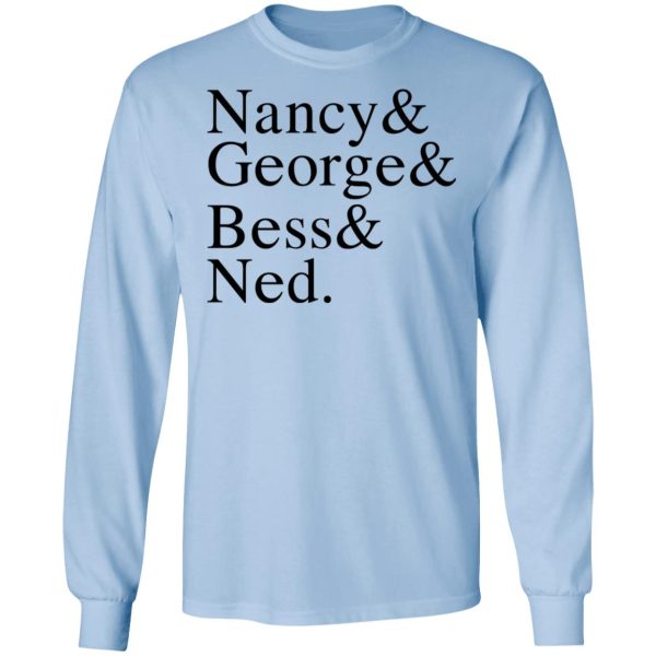 Nancy &amp George &amp Bess &amp Ned T-Shirts, Hoodies, Sweater