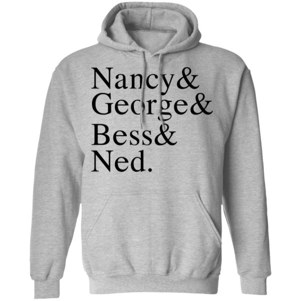 Nancy &amp George &amp Bess &amp Ned T-Shirts, Hoodies, Sweater