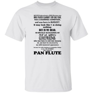 Never Underestimate A Real Burmese Man Who Played Clarinet For One Year T-Shirts, Hoodies, Sweater 5 Never Underestimate A Real Burmese Man Who Played Clarinet For One Year T Shirts Hoodies Sweater 3