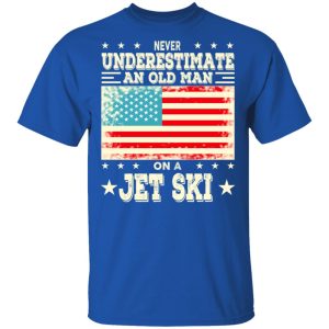 Never Underestimate An Old Man On A Jet Ski T Shirts Hoodies Sweatshirt 12