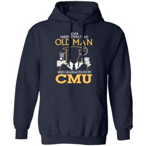 Never Underestimate An Old Man Who Graduated From CMU T Shirts 7