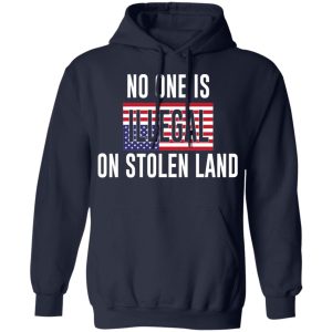 No One Is Illegal On Stolen Land T-Shirts 11 No One Is Illegal On Stolen Land T Shirts 8