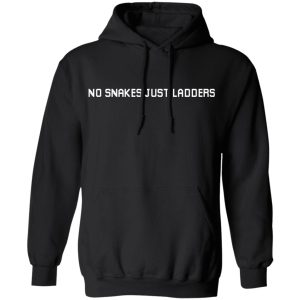 No Snakes Just Ladders T-Shirts 9 No Snakes Just Ladders T Shirts 6